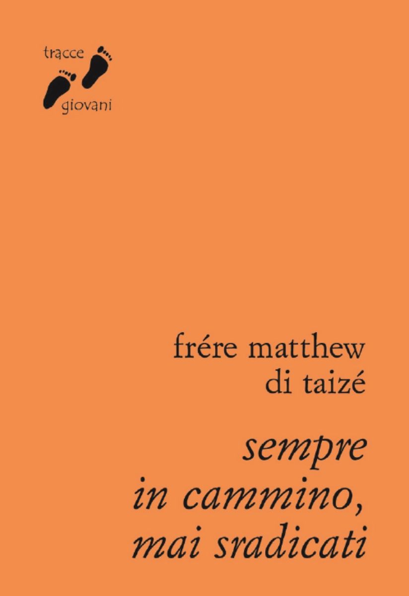 Sempre in cammino, mai sradicati